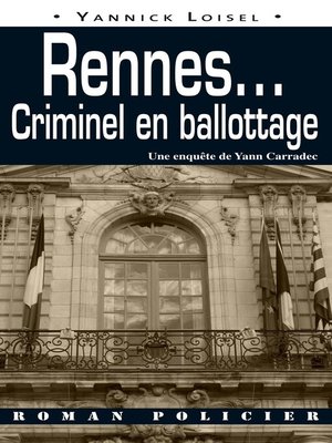 cover image of Rennes... Criminel en ballottage